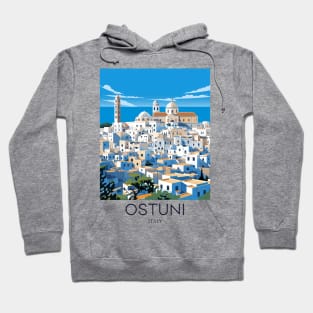 A Pop Art Travel Print of Ostuni - Italy Hoodie